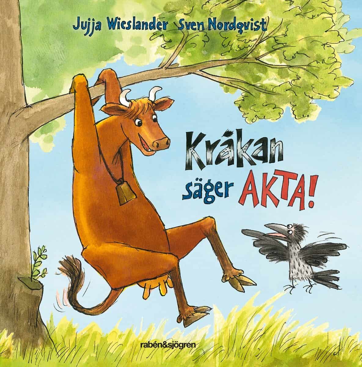 Wieslander, Jujja ; Nordqvist, Sven : Kråkan säger AKTA!