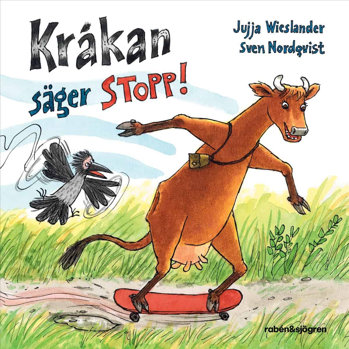 Jujja Wieslander : Kråkan säger stopp!