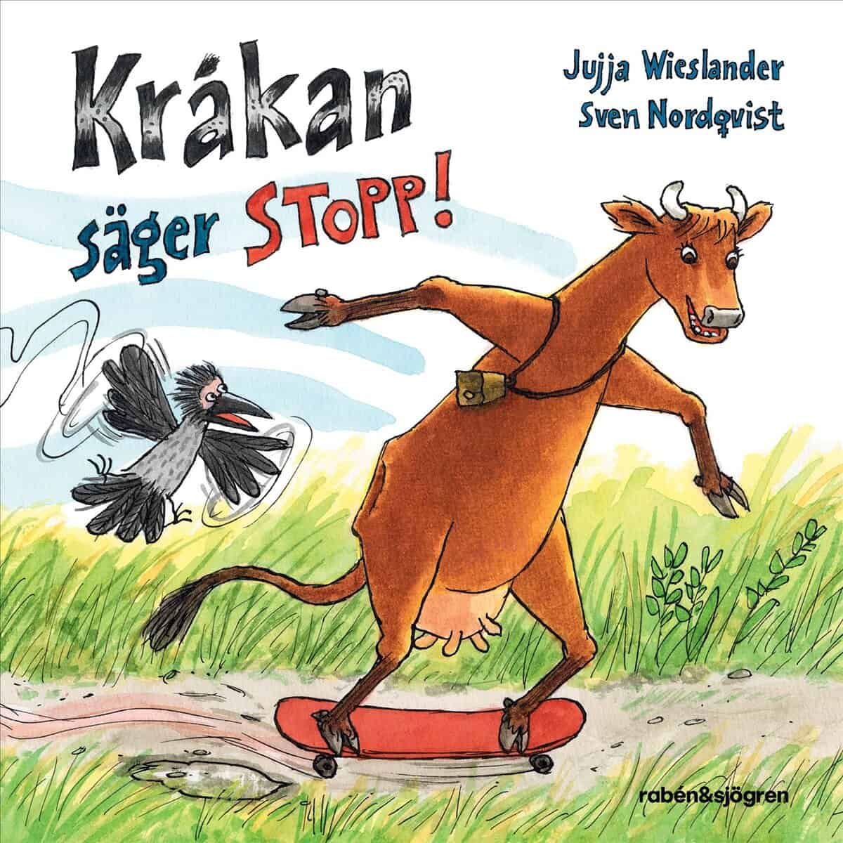 Jujja Wieslander : Kråkan säger stopp!