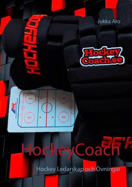 Jukka Aro : HockeyCoach : hockey - ledarskap och övningar