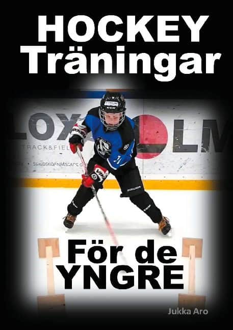 Jukka Aro : Hockeyträningar : för de yngre