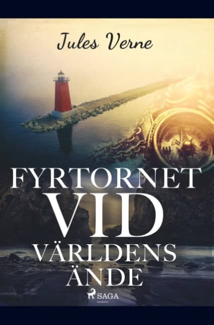Jules Verne : Fyrtornet vid världens ände : berättelse för pojkar