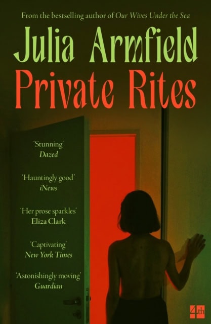 Julia Armfield : Private Rites