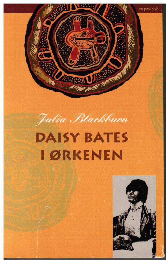 Julia Blackburn : Daisy Bates i ørkenen