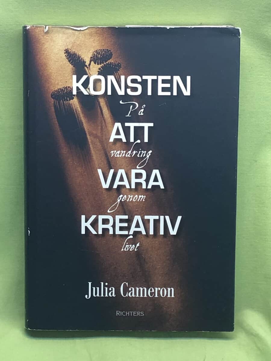 Julia Cameron : Konsten att vara kreativ