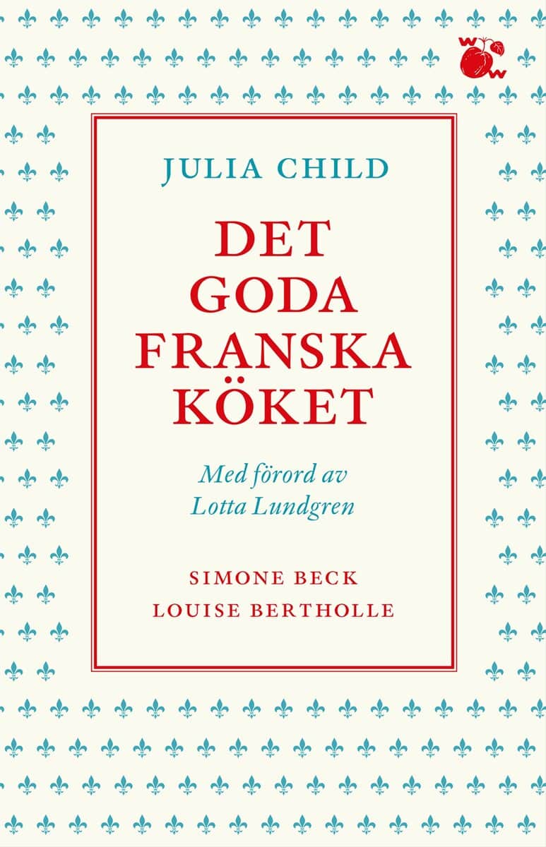 Julia Child : Det goda franska köket