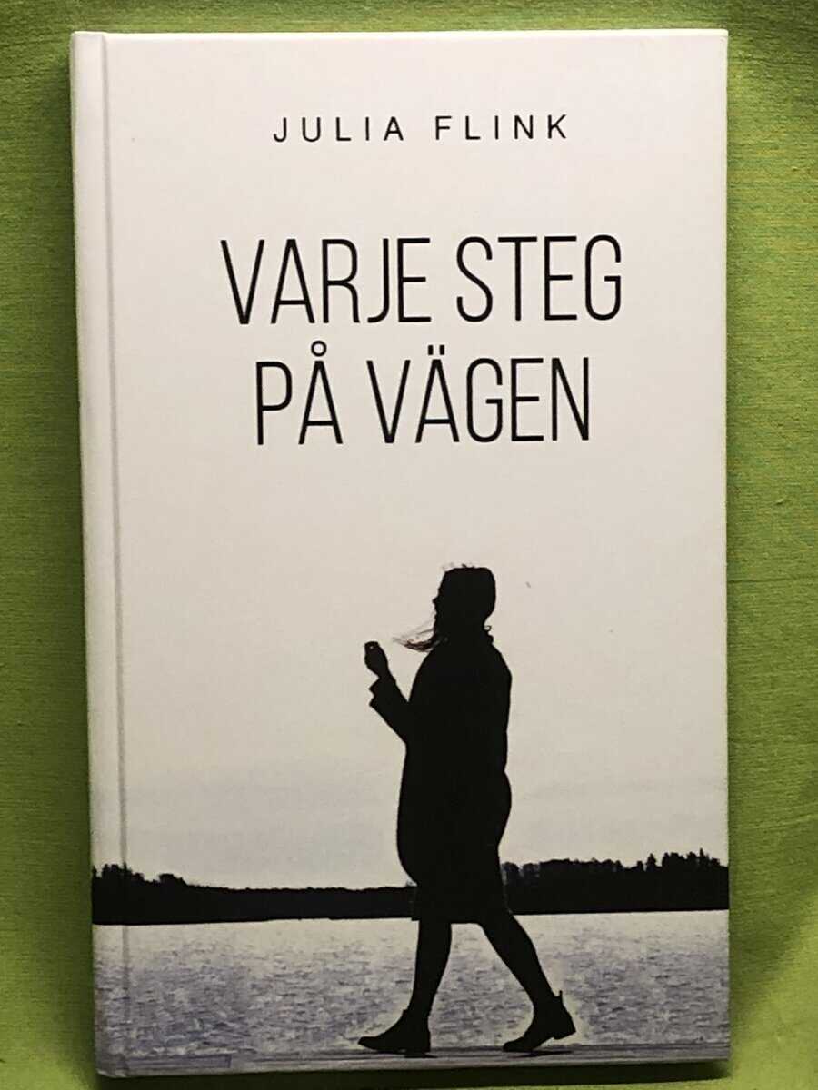 Julia Flink : Varje steg på vägen