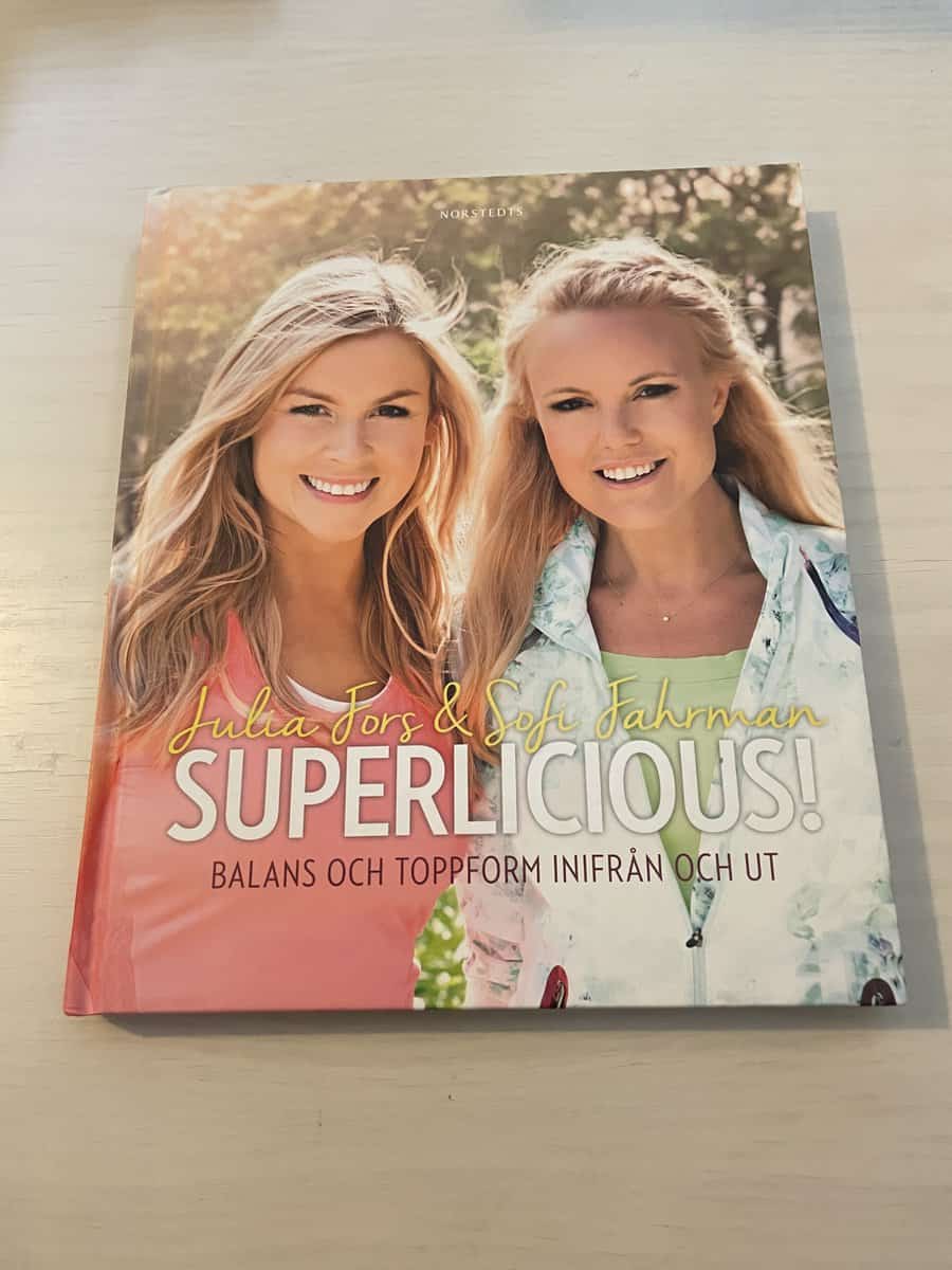 Julia Fors : Superlicious! balans och toppform inifrån och ut