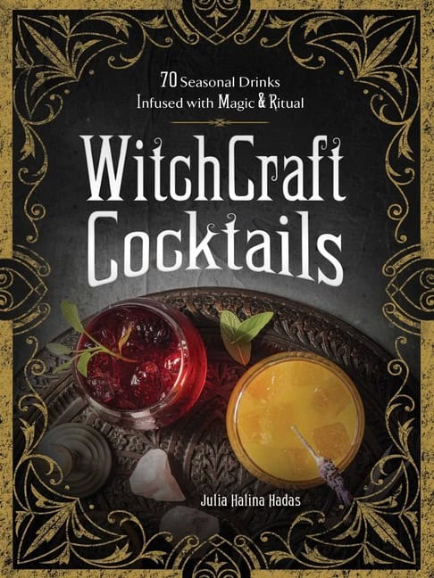 Julia Halina Hadas : WitchCraft Cocktails