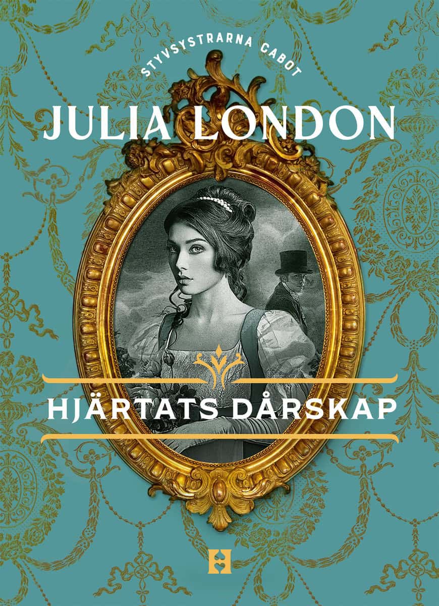 Julia London : Hjärtats dårskap