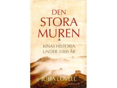 Julia Lovell : Den stora muren. Kinas historia under 3000 år