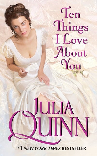 Julia Quinn : Ten Things I Love About You
