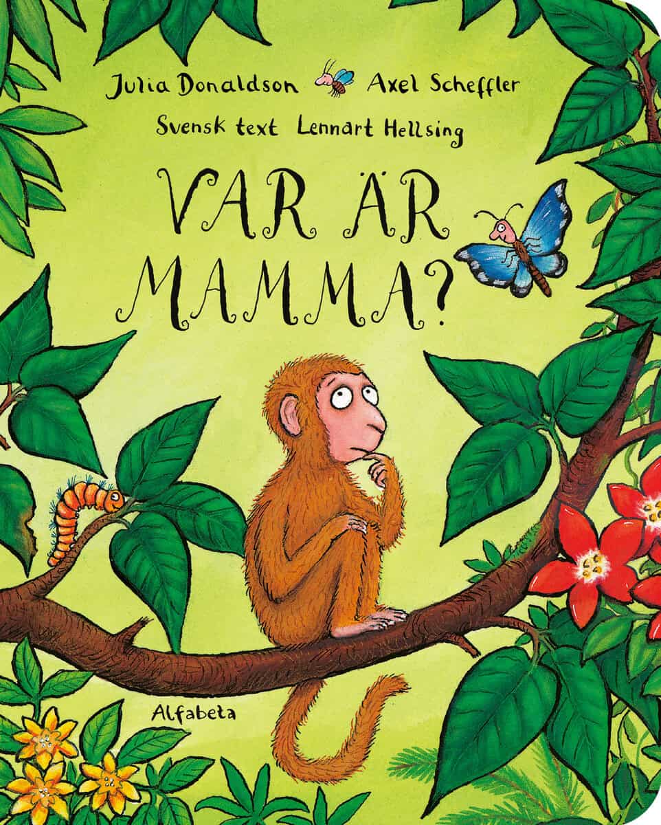 Donaldson, Julia; Scheffler, Axel : Var är mamma?