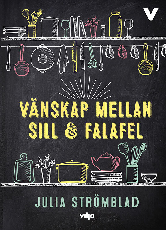 Julia Strömblad : Vänskap mellan sill och falafel