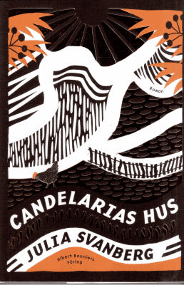 Julia Svanberg : Candelarias hus