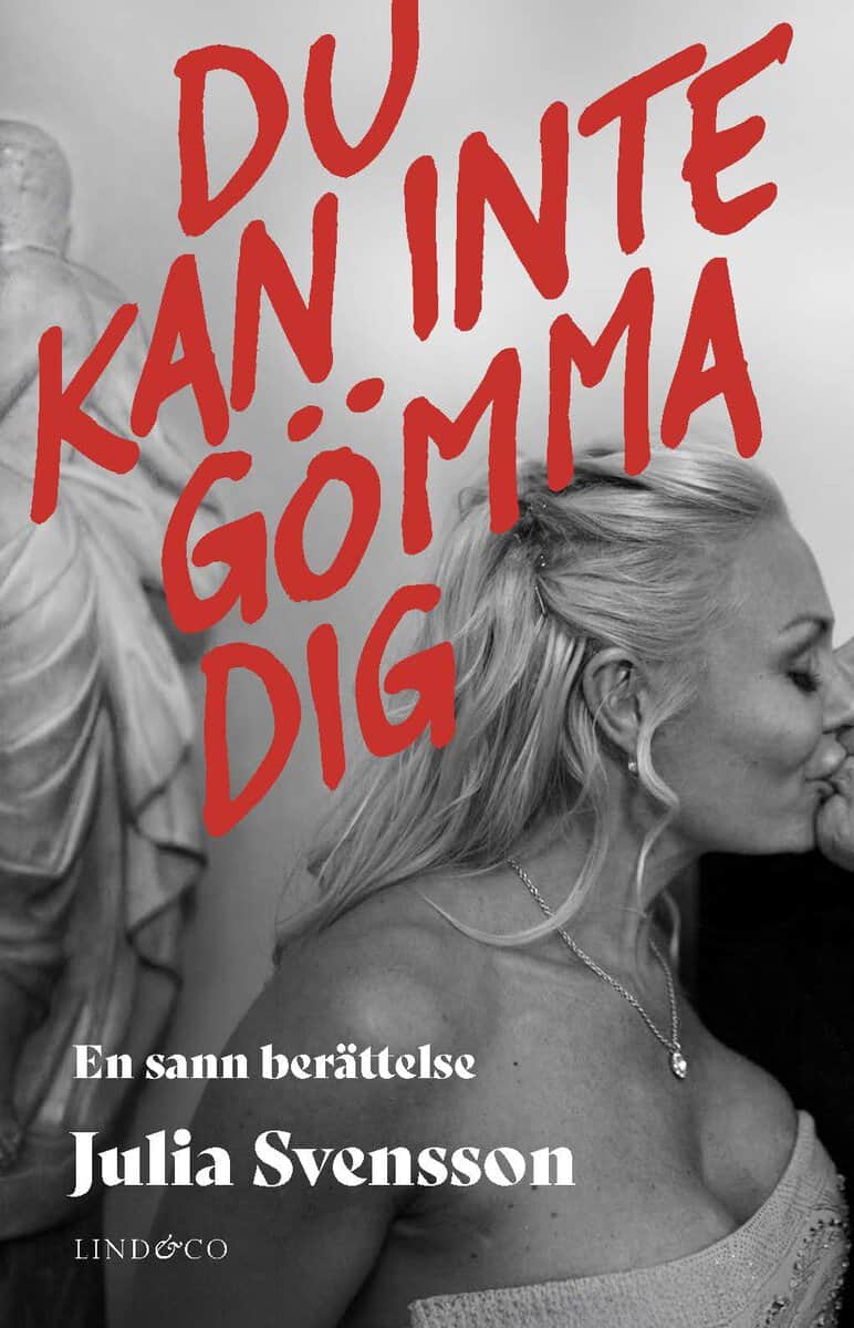 Julia Svensson : Du kan inte gömma dig