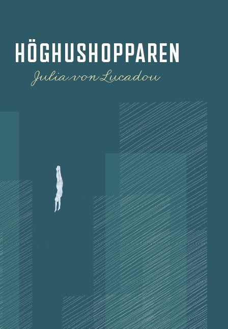 Julia von Lucadou : Höghushopparen