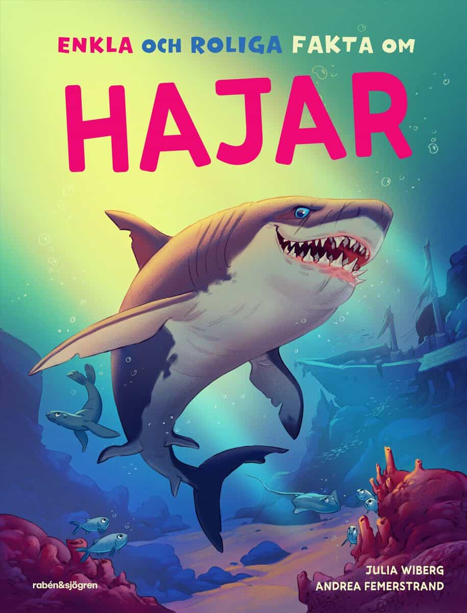 Julia Wiberg : Enkla och roliga fakta om hajar