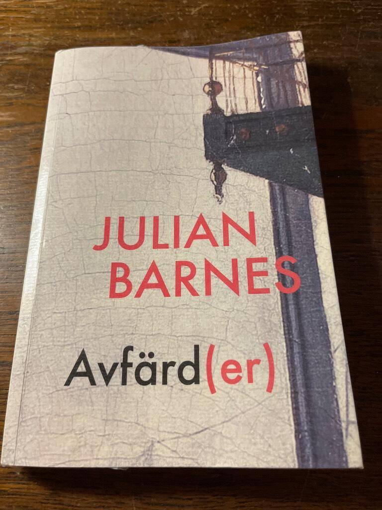 Julian Barnes : Avfärd(er)