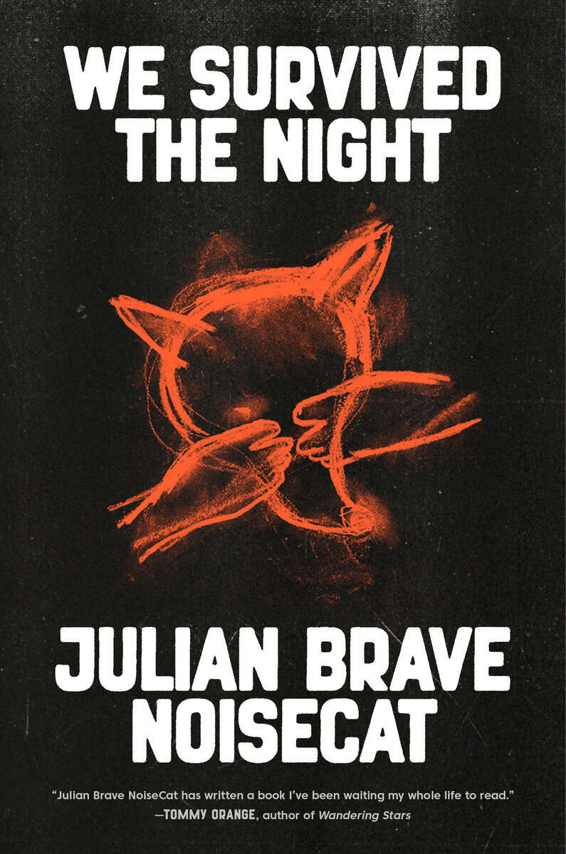 Julian Brave NoiseCat : We Survived the Night