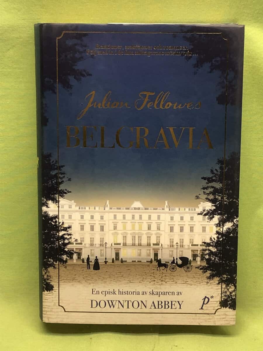 Julian Fellowes : Belgravia