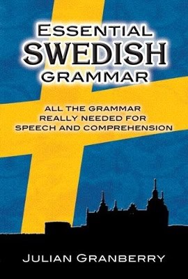 Julian Granberry : Essential swedish grammar