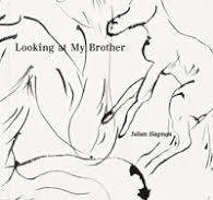 Julian Slagman : Looking at my brother