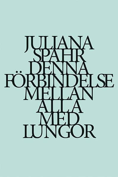Juliana Spahr : Denna förbindelse mellan alla med lungor