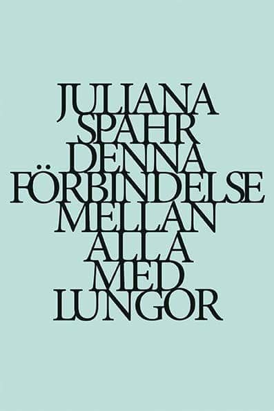Juliana Spahr : Denna förbindelse mellan alla med lungor