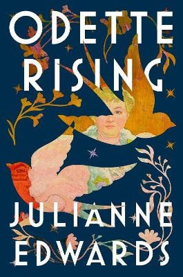 Julianne Edwards : Odette Rising