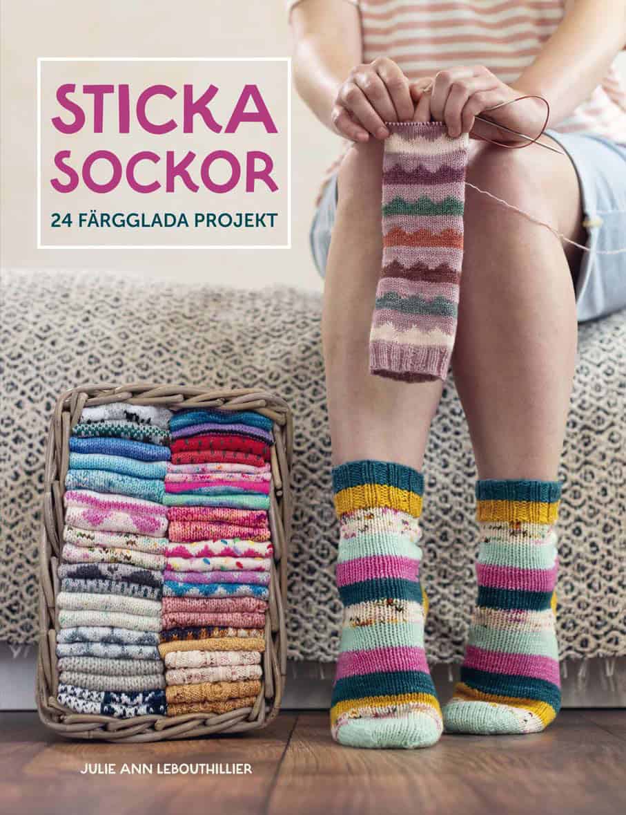 Julie Ann Lebouthillier : Sticka sockor : 24 färgglada projekt