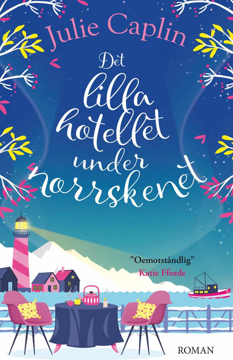 Julie Caplin : Det lilla hotellet under norrskenet
