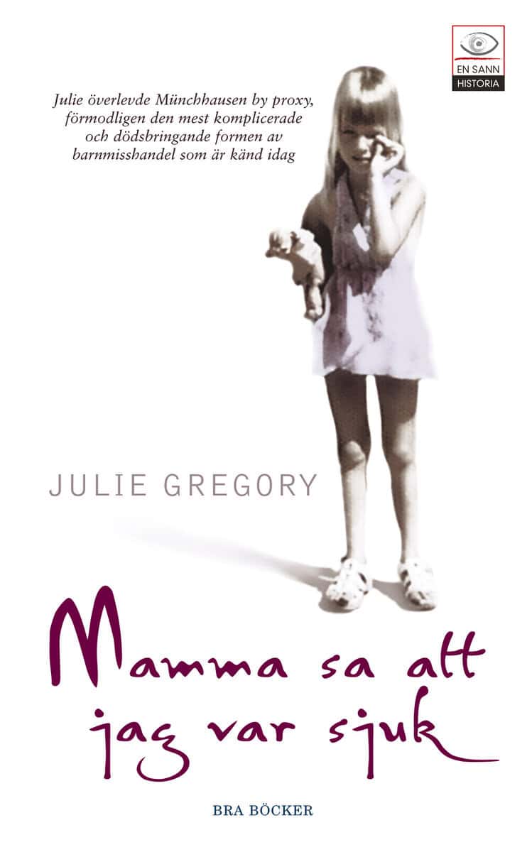 Julie Gregory : Mamma sa att jag var sjuk