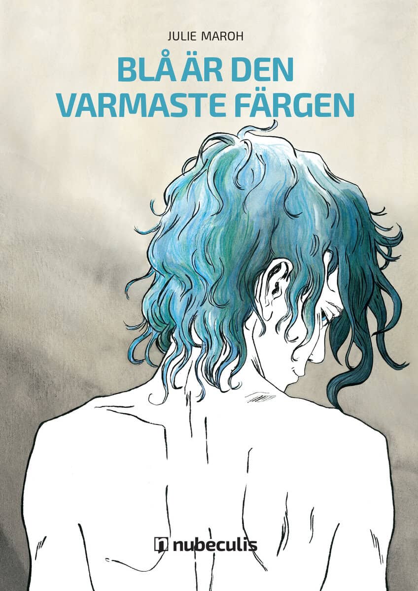 Julie Maroh : Blå är den varmaste färgen