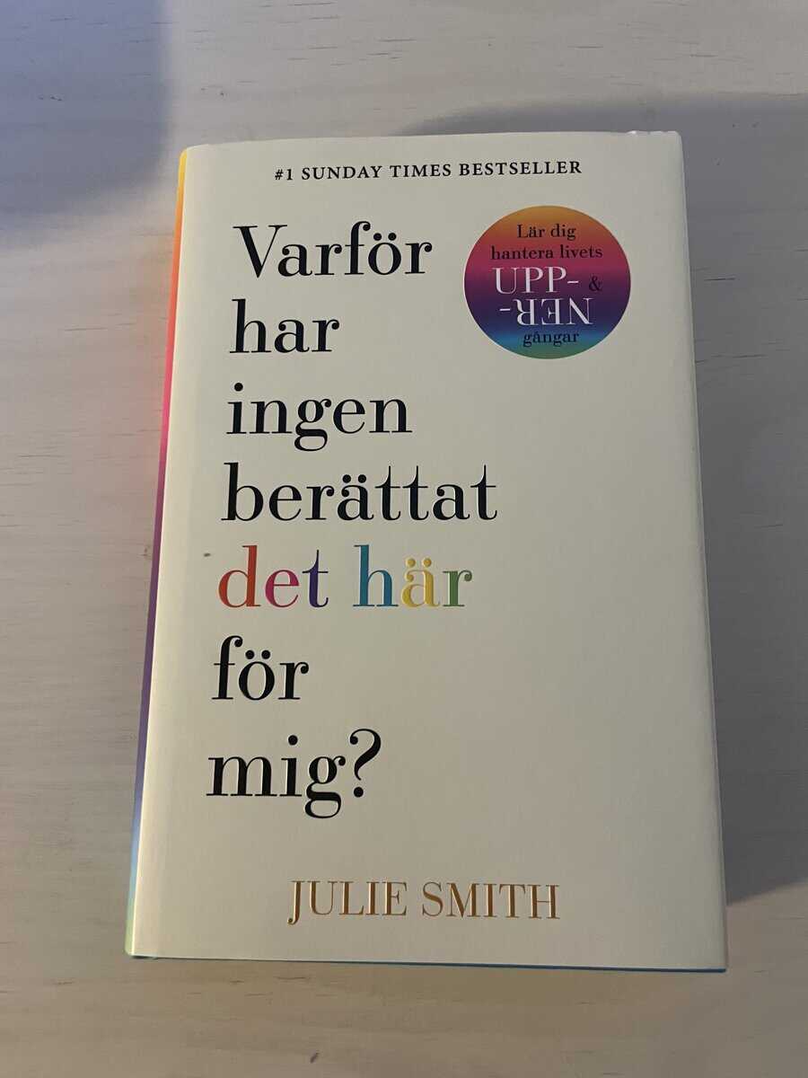 Julie Smith : Varför har ingen berättat det här för mig?