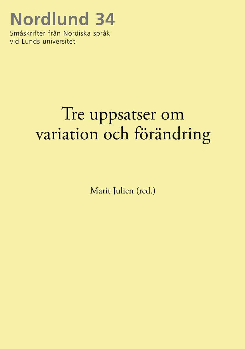 Julien, Marit ; Berger, Mikael ; Ruthström, Bo : Tre uppsatser om variation och förändring