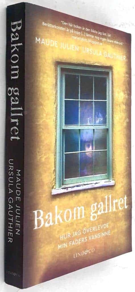 Julien, Maude ; Ursula Gauthier : Bakom gallret