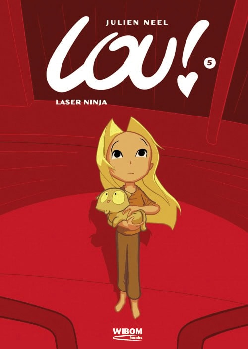Julien Neel : Lou 5. Laser Ninja