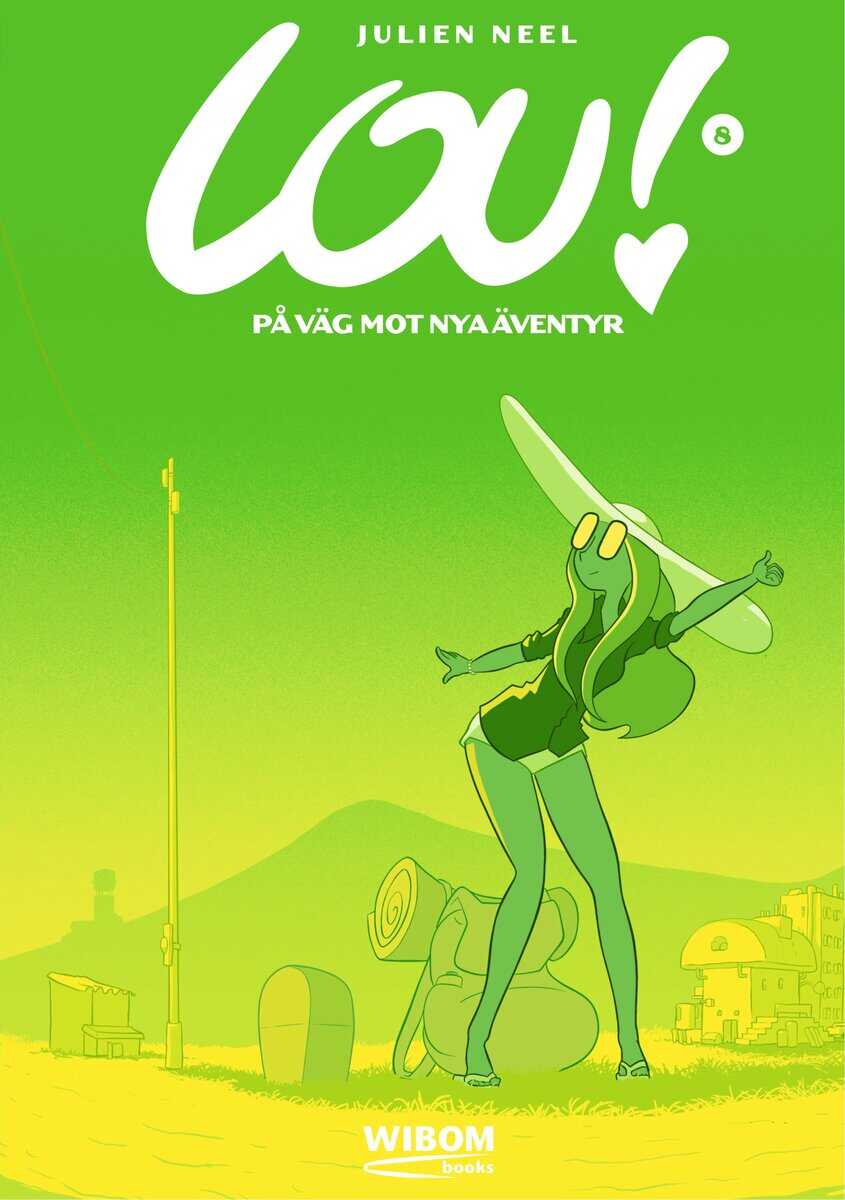 Julien Neel : Lou 8. På väg mot nya äventyr