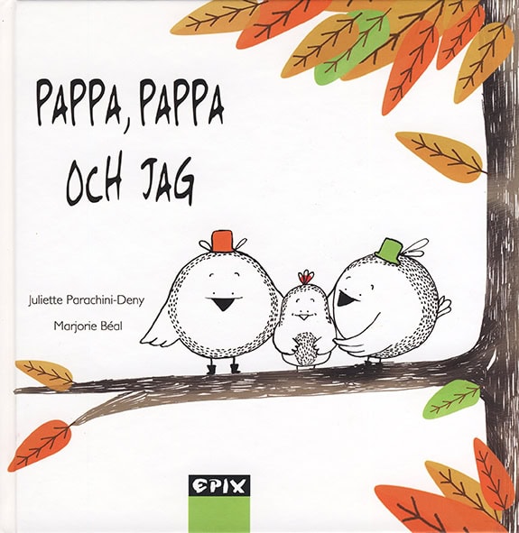 Juliette Parachini-Deny : Pappa, pappa och jag