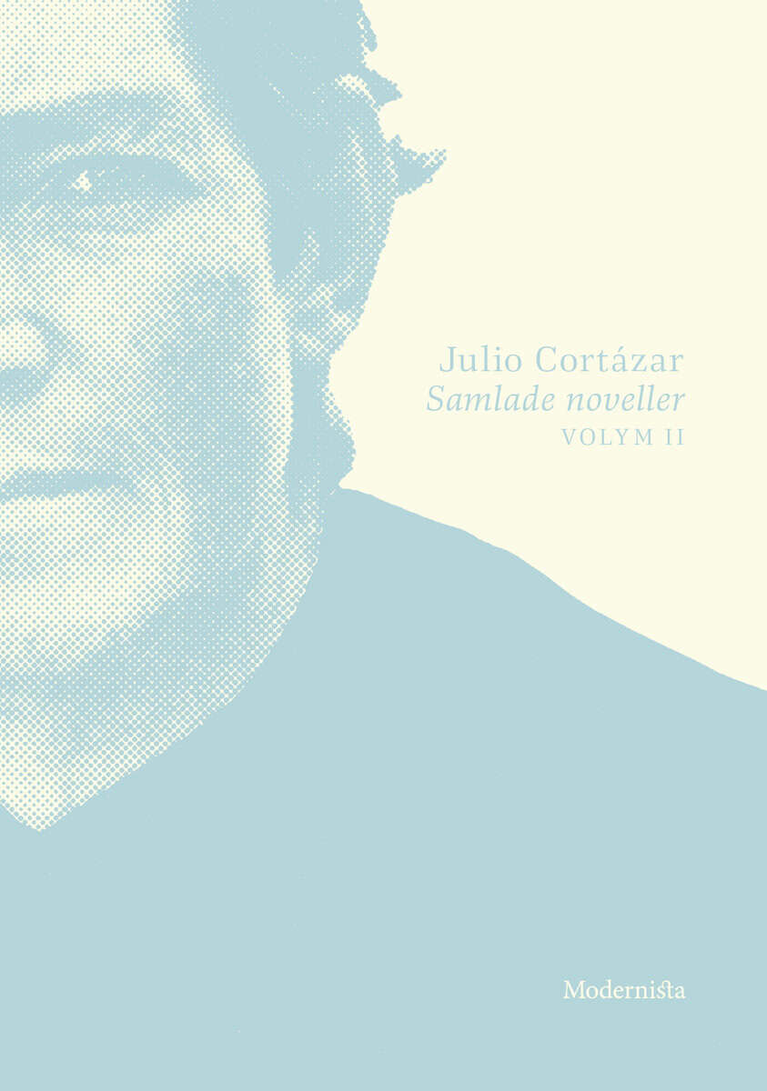 Julio Cortázar : Samlade noveller 2