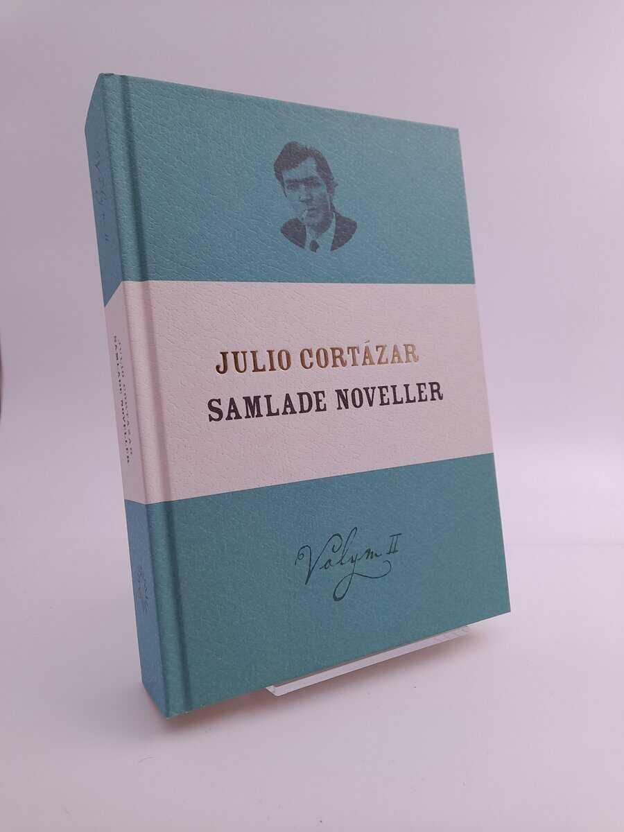 Julio Cortázar : Samlade noveller 2