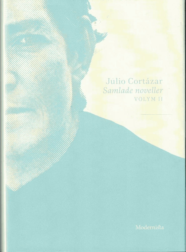 Julio Cortázar : Samlade noveller