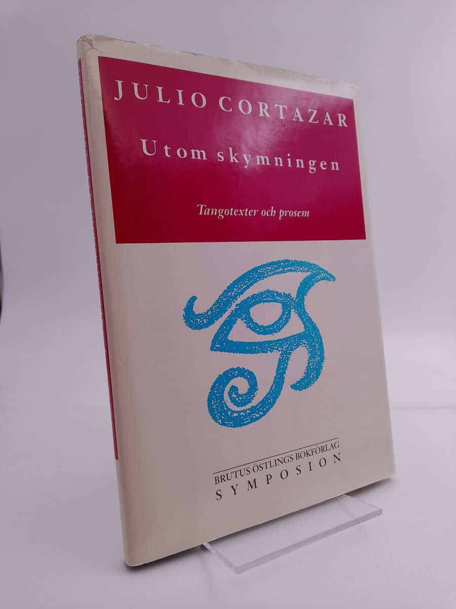 Julio Cortázar : Utom skymningen