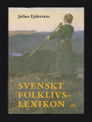 Julius Ejdestam : Svenskt folklivslexikon