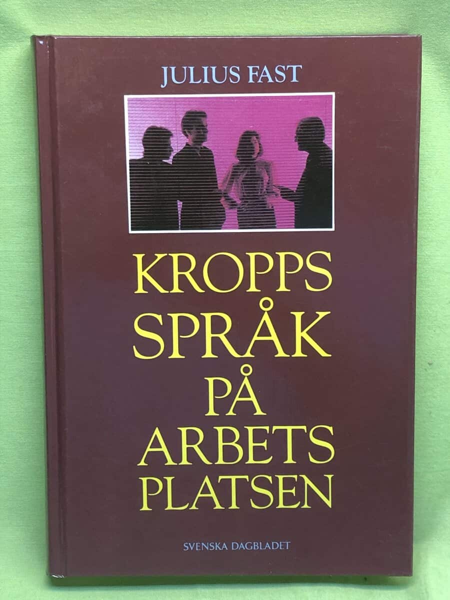 Julius Fast : Kroppsspråk på arbetsplatsen
