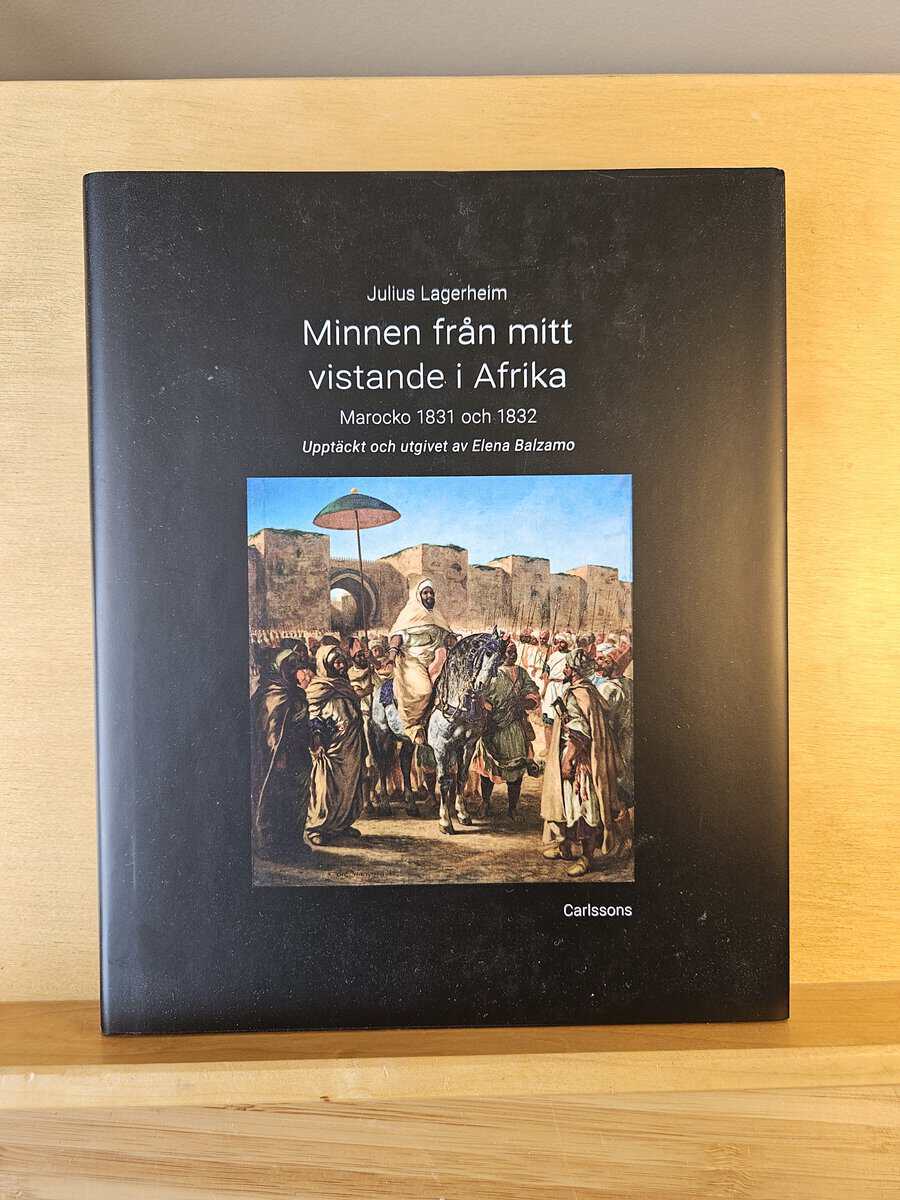 Julius Lagerheim : Minnen från mitt vistande i Afrika