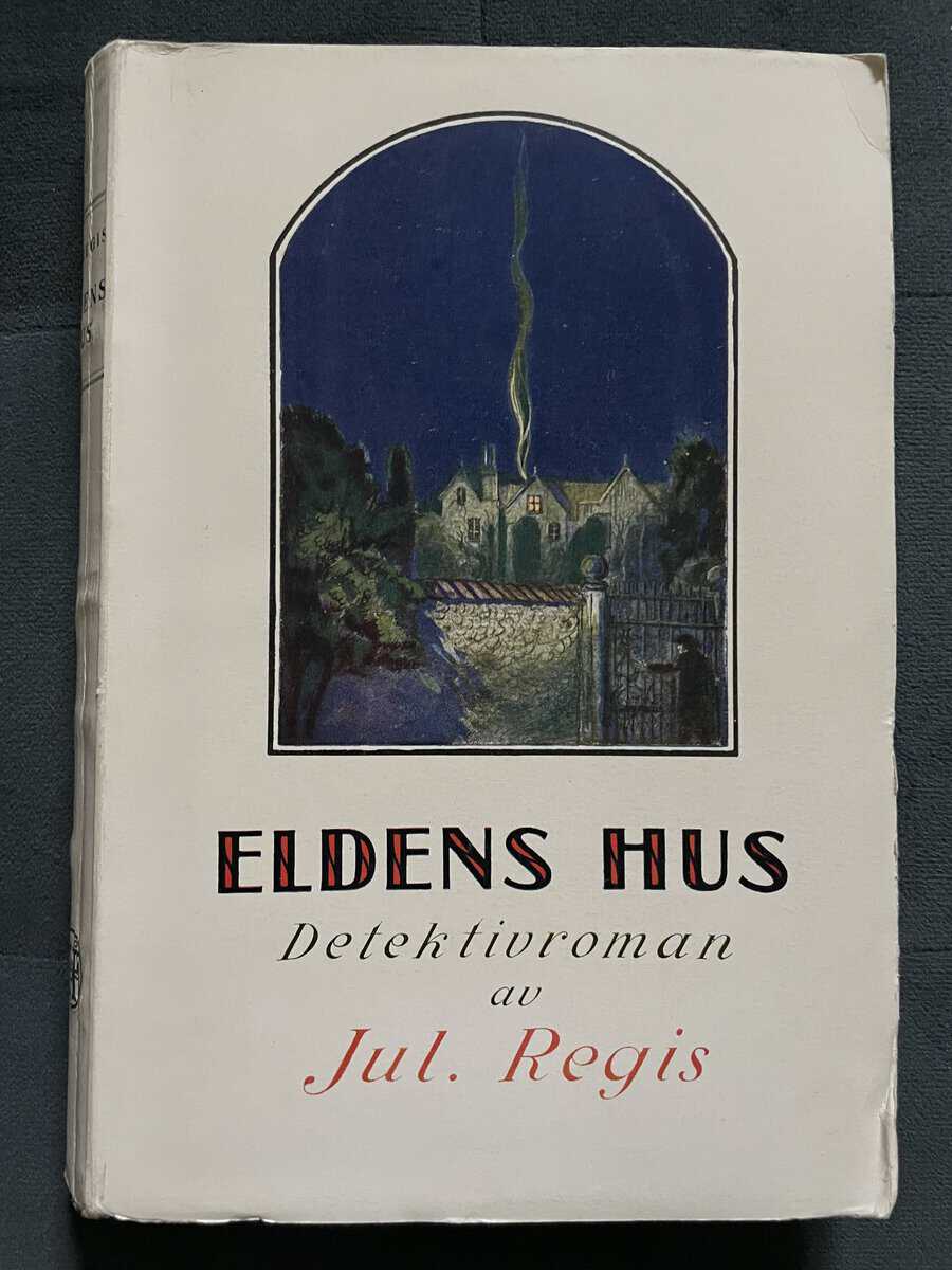 Julius Regis : Eldens hus