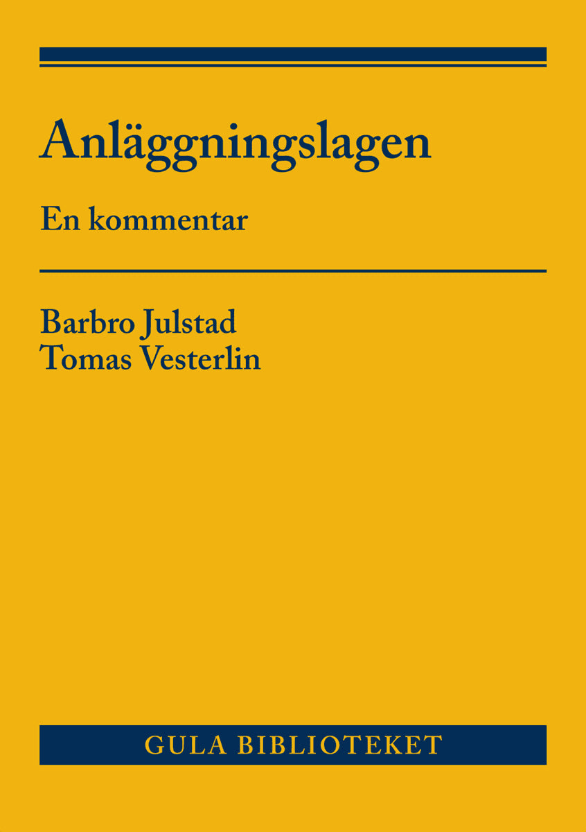 Julstad, Barbro ; Vesterlin, Tomas : Anläggningslagen : en kommentar