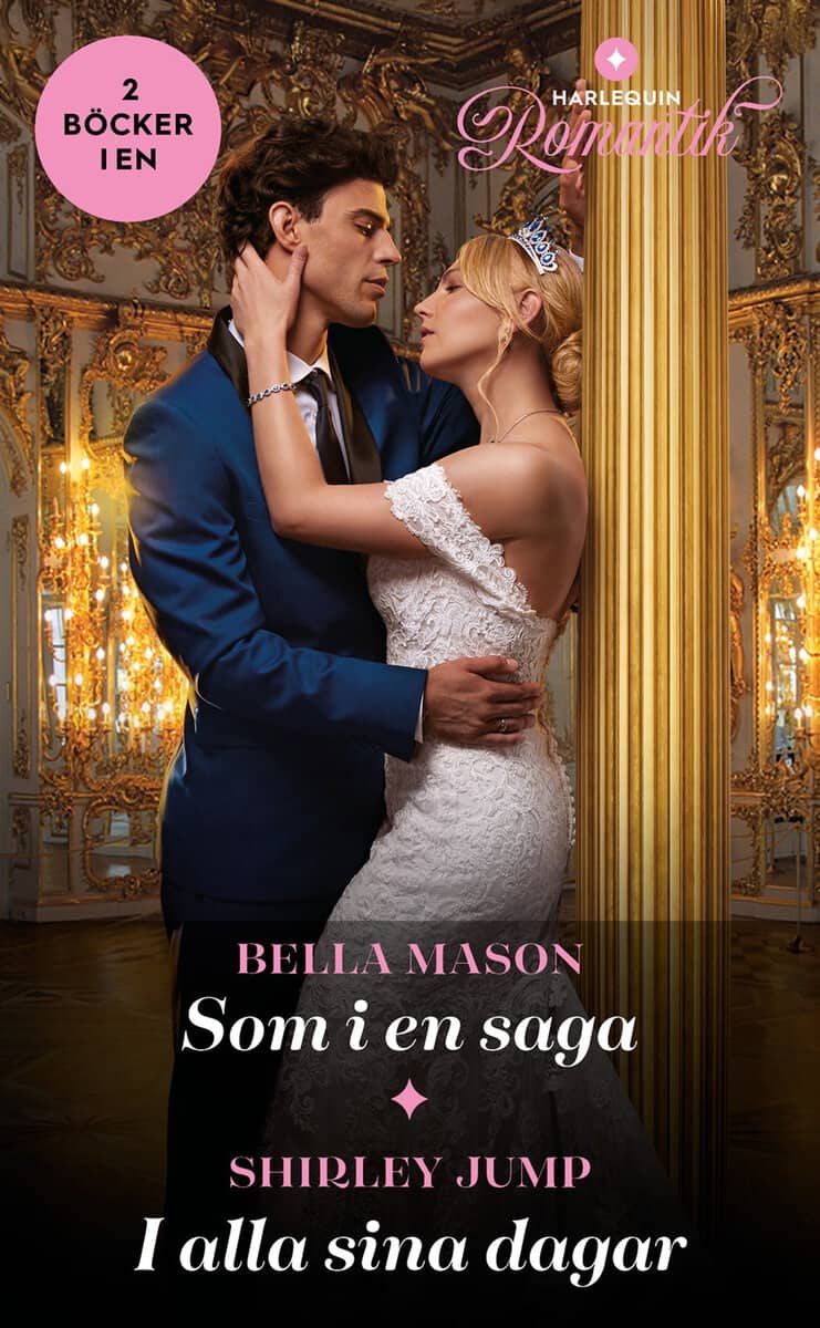 Jump, Shirley ; Mason, Bella : Som i en saga ; I alla sina dagar
